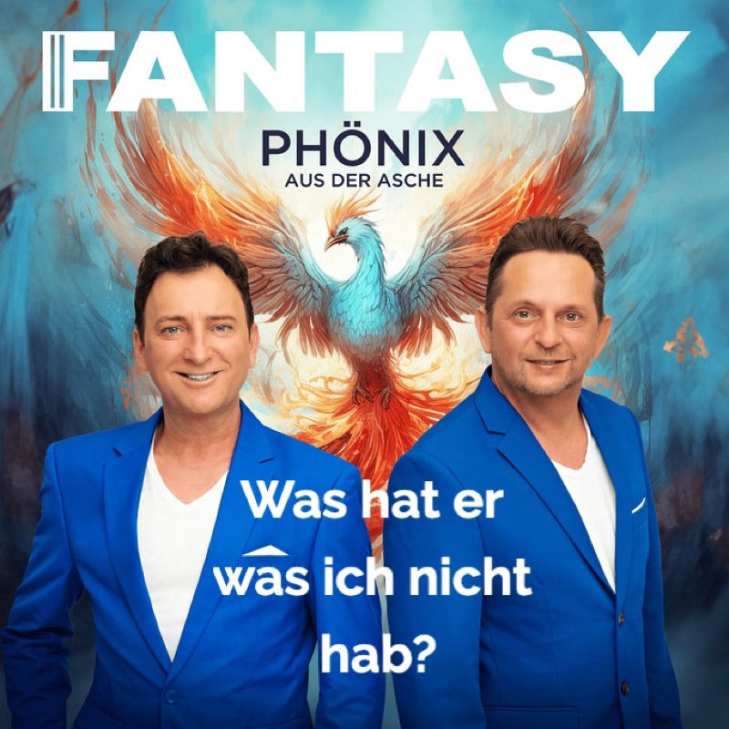 Fantasy — Was hat er was ich nicht hab