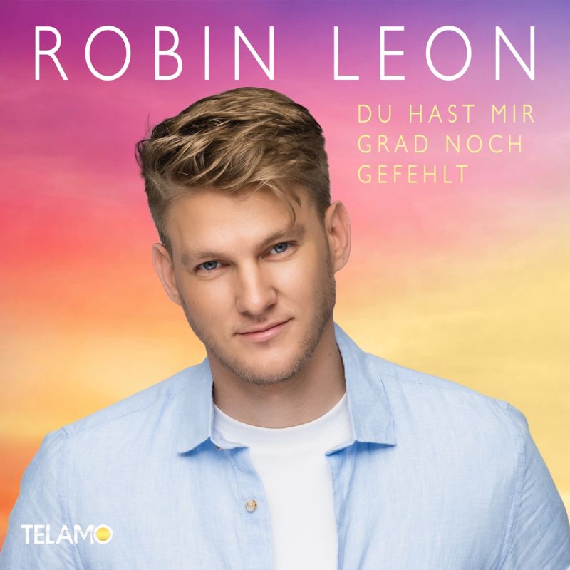 Robin Leon — Du hast mir grad noch gefehlt (2025)